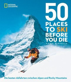 50 einmalige Orte zum Skifahren - Santella, Chris