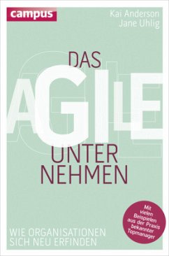 Das agile Unternehmen - Anderson, Kai;Uhlig, Jane