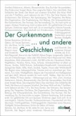 Der Gurkenmann und andere Geschichten