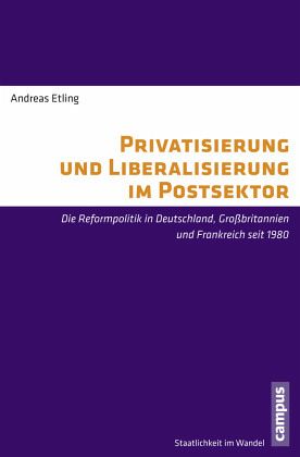 Privatisierung und Liberalisierung im Postsektor Privatisierung und Liberalisierung im Postsektor