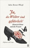 Ja, die Weiber sind gefährlich! Ja, die Weiber sind gefährlich!