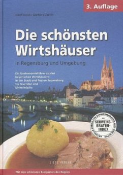 Die schönsten Wirtshäuser in Regensburg und Umgebung - Roidl, Josef;Zierer, Barbara