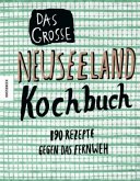 Das große Neuseeland Kochbuch Das große Neuseeland Kochbuch