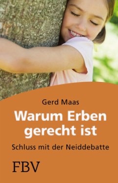 Warum erben gerecht ist - Maas, Gerd