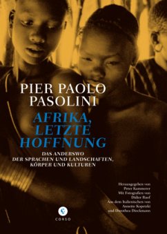 Afrika, letzte Hoffnung - Pasolini, Pier Paolo