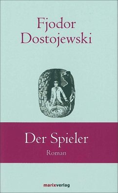 Der Spieler - Dostojewskij, Fjodor M.