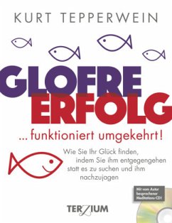 GLOFRE : ERFOLG ... funktioniert umgekehrt, m. 1 Audio-CD - Tepperwein, Kurt