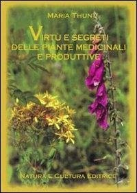 Cover Virtù e segreti delle piante medicinali e produttive