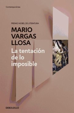 La tentación de lo imposible - Vargas Llosa, Mario