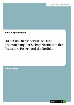 Cover Frauen im Dienst der Polizei. Eine Untersuchung der Selbstpräsentation der Institution Polizei und die Realität