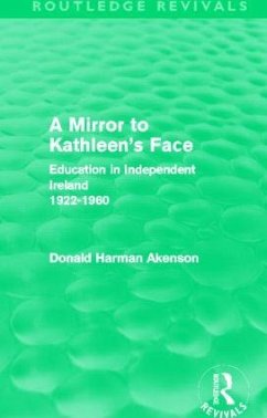 A Mirror to Kathleen's Face (Routledge Revivals) - Akenson, Donald