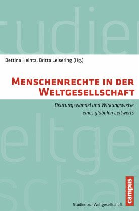 Menschenrechte in der Weltgesellschaft Menschenrechte in der Weltgesellschaft