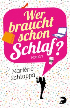 Wer braucht schon Schlaf? - Schiappa, Marlène