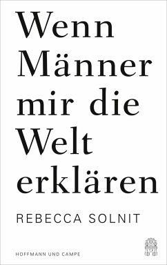 Wenn Männer mir die Welt erklären - Solnit, Rebecca