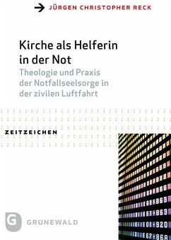 Kirche als Helferin in der Not - Reck, Jürgen Christopher