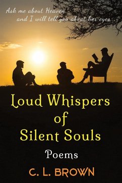 Loud Whispers of Silent Souls - Brown, C. L.