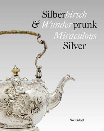 Silberhirsch & Wunderprunk - Miraculous Silver Silberhirsch & Wunderprunk - Miraculous Silver