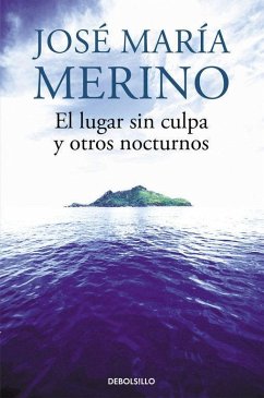 El lugar sin culpa y otros nocturnos - Merino, Jose M.