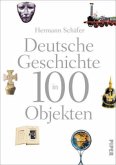 Deutsche Geschichte in 100 Objekten