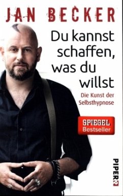 Du kannst schaffen, was du willst - Becker, Jan