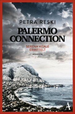 Palermo Connection / Serena Vitale Bd.1 - Reski, Petra