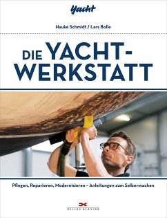 Die Yacht-Werkstatt - Schmidt, Hauke;Bolle, Lars