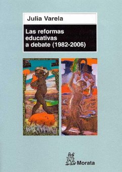 Las reformas educativas a debate (1982 - 2006) (eBook, PDF) - Varela, Julia