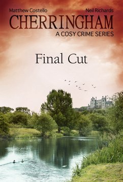 Cherringham - Final Cut (eBook, ePUB) - Costello, Matthew; Richards, Neil