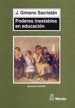 Poderes inestables en educación (eBook, PDF) - Gimeno Sacristán, José