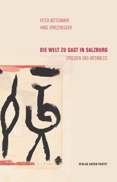 Die Welt zu Gast in Salzburg (eBook, ePUB) - Mittermayr, Peter; Spatzenegger, Hans