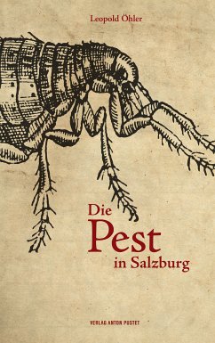 Die Pest in Salzburg (eBook, ePUB) - Öhler, Leopold