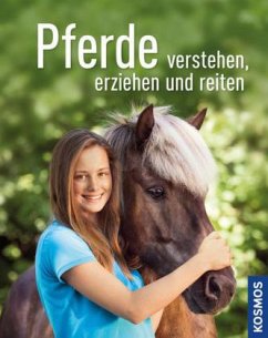 Pferde verstehen, erziehen und reiten - Behling, Silke; Binder, Sibylle L.; Schriever, Anja