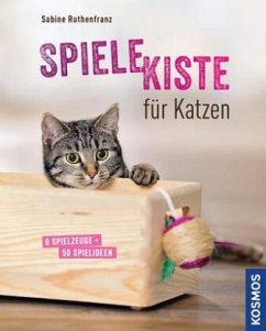 Spielekiste für Katzen - Ruthenfranz, Sabine
