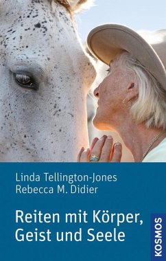 Reiten mit Körper, Geist und Seele - Tellington-Jones, Linda;Didier, Rebecca M.