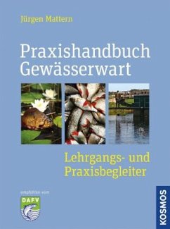 Praxishandbuch Gewässerwart - Mattern, Jürgen