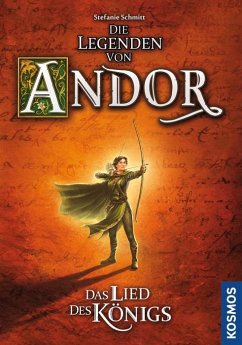 Die Legenden von Andor - Das Lied des Königs - Schmitt, Stefanie
