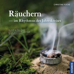 Räuchern im Rhythmus der Jahreskreises - Fuchs, Christine