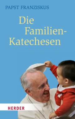 Die Familien-Katechesen - Franziskus