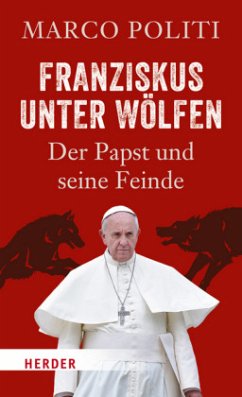 Franziskus unter Wölfen - Politi, Marco