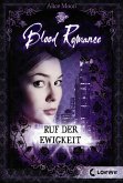 Ruf der Ewigkeit / Blood Romance Bd.4 (eBook, ePUB)