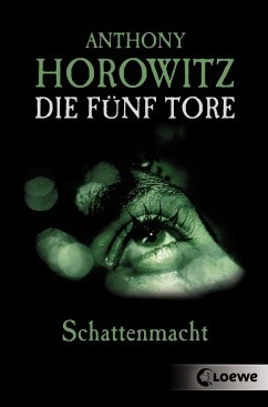 Die fünf Tore (Band 3) - Schattenmacht (eBook, ePUB) - Horowitz, Anthony