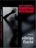 Kommissar Wischkamp: Silvia's Flucht (eBook, ePUB)