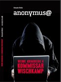 Kommissar Wischkamp: Anonymus@ (eBook, ePUB)