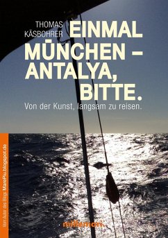 Einmal München - Antalya, bitte (eBook, ePUB) - Käsbohrer, Thomas