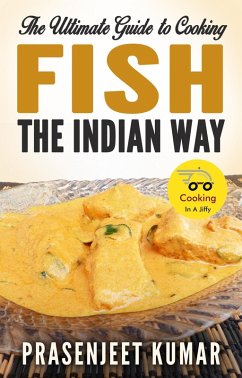 Cover The Ultimate Guide to Cooking Fish the Indian Way (How To Cook Everything In A Jiffy, #3) (eBook, ePUB)