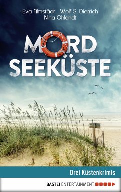 Mordseeküste (eBook, ePUB) - Almstädt, Eva; Ohlandt, Nina; Dietrich, Wolf S.