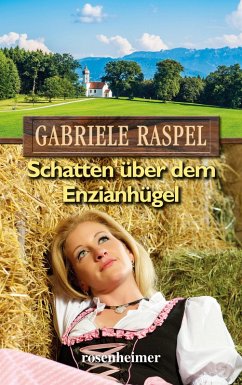 Schatten über dem Enzianhügel (eBook, ePUB) - Raspel, Gabriele