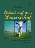 Urlaub auf dem Bauernhof (eBook, PDF)