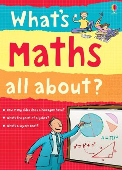 What's Maths All About? (eBook, ePUB) - Frith, Alex; Frith, Alex; Gillespie, Lisa Jane; Lacey, Minna