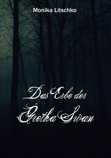 Das Erbe der Gretha Swan (eBook, ePUB) Das Erbe der Gretha Swan (eBook, ePUB)